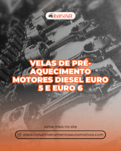 VELAS DE PRÉ-AQUECIMENTO MOTORES DIESEL EURO 5 E EURO 6